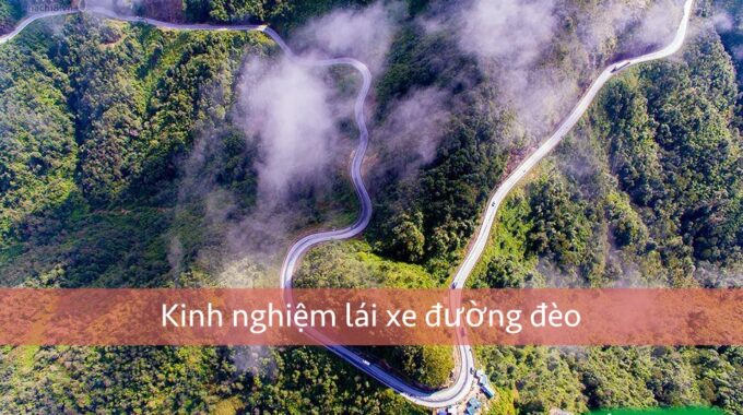 Kinh nghiệm lái xe đường đèo: 9 bí kíp sống còn.